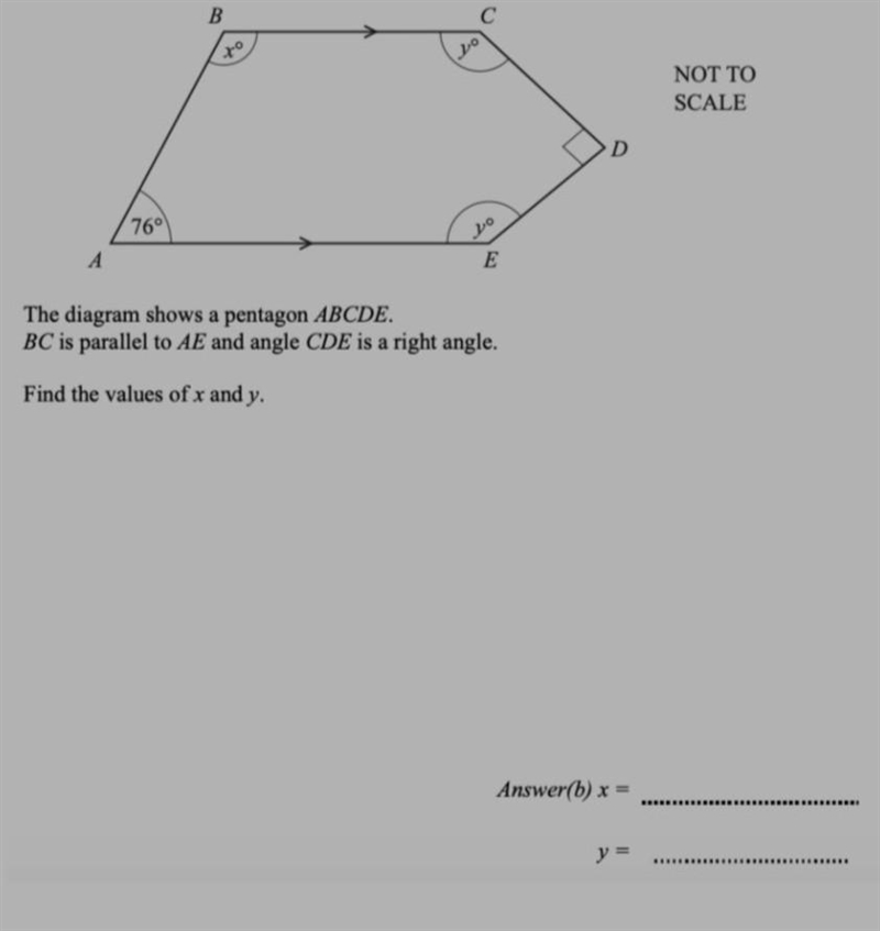 B с 20 NOT TO SCALE D 76 ko A The diagram shows a pentagon ABCDE. BC is parallel to-example-1