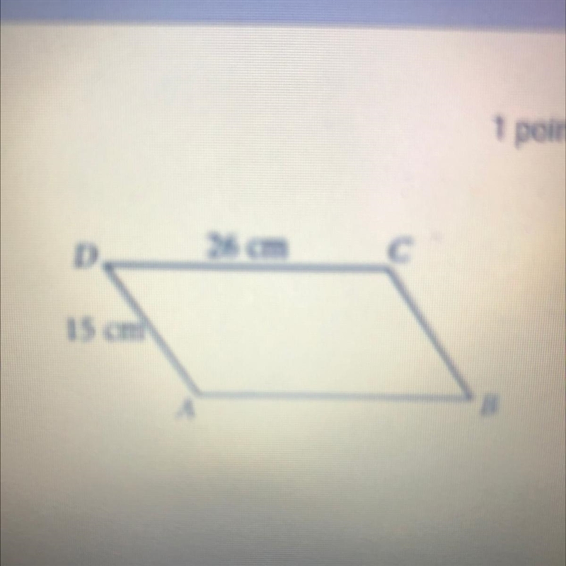 26 cm If ABCD is a parallelogram then what is its perimeter? D 15 cm A B 31 cm 82 cm-example-1