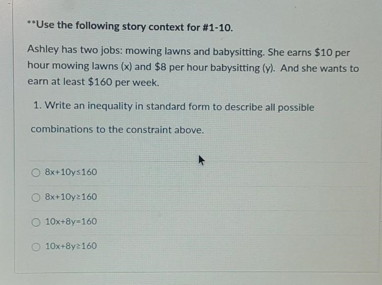 **Use the following story context for #1-10. Ashley has two jobs: mowing lawns and-example-1