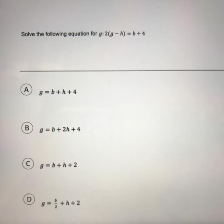 **PLEASE HELP** Solve the following equation for g: 2(9 - h) = b + 4-example-1