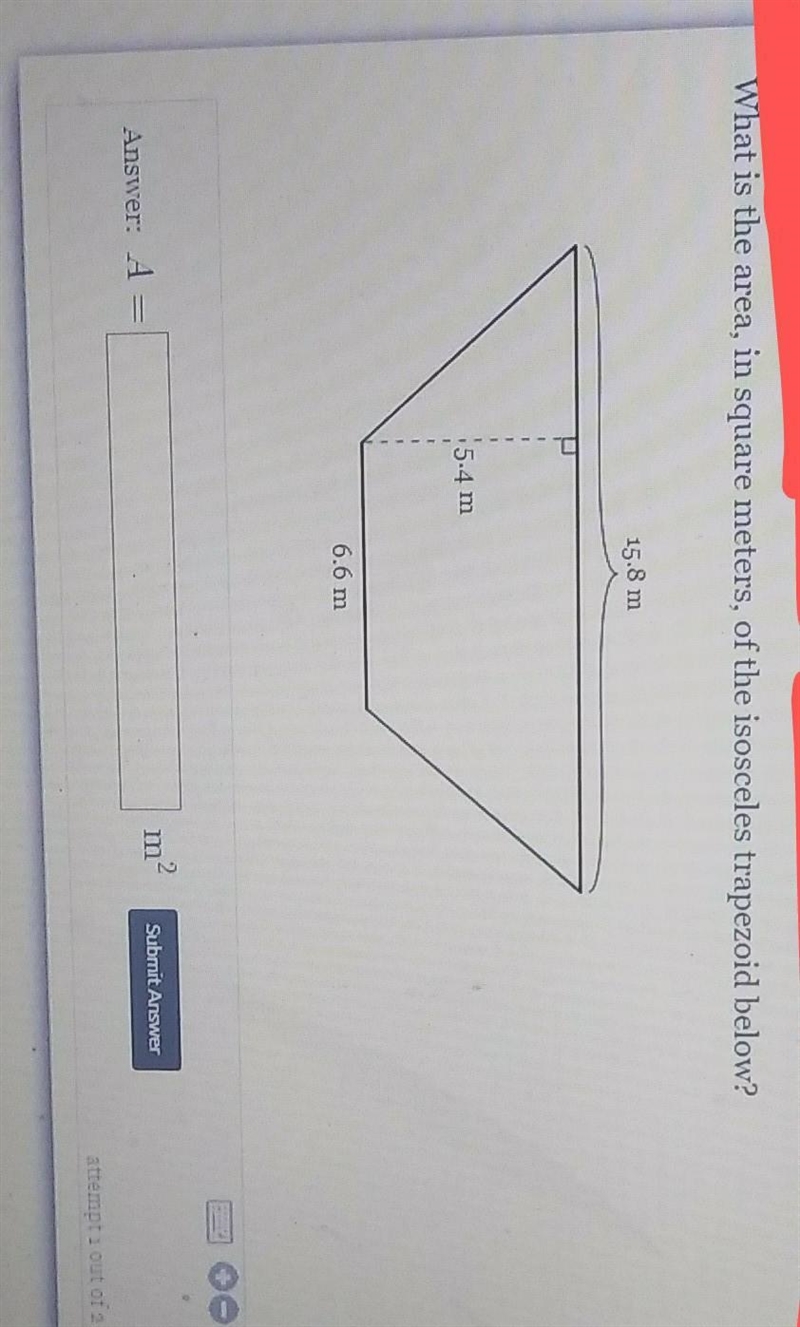 What is the area, in square meters, of the isosceles trapezoid below? 15.8 m 5-4 m-example-1