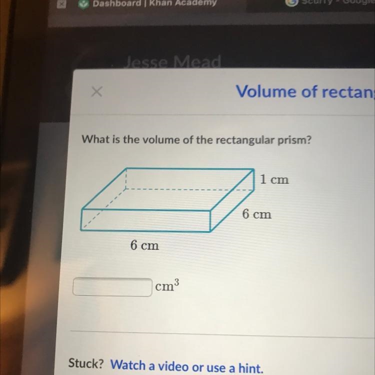 What is the volume of the rectangular prism? 1 cm 6 cm 6 cm-example-1