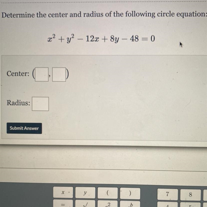 Determine the center and radius of the following circle equation: + y2 – 123 + 8y-example-1