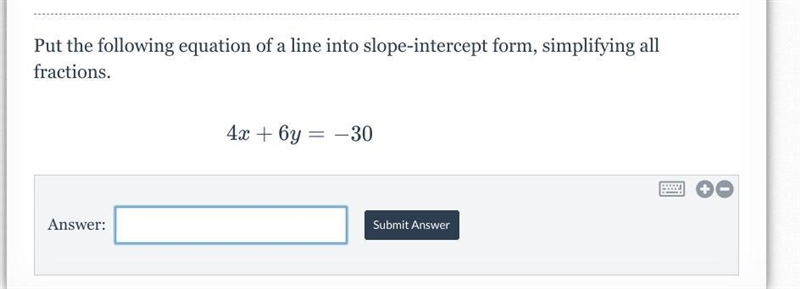 Put the following equation of a line into slope-intercept form, simplifying all fractions-example-1