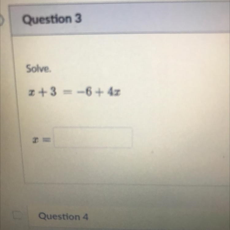 X + 3 = -6+4x help please-example-1