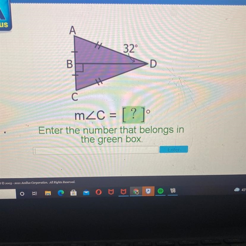 A 32° B D = С m2C = [?] Enter the number that belongs in the green box Enter-example-1