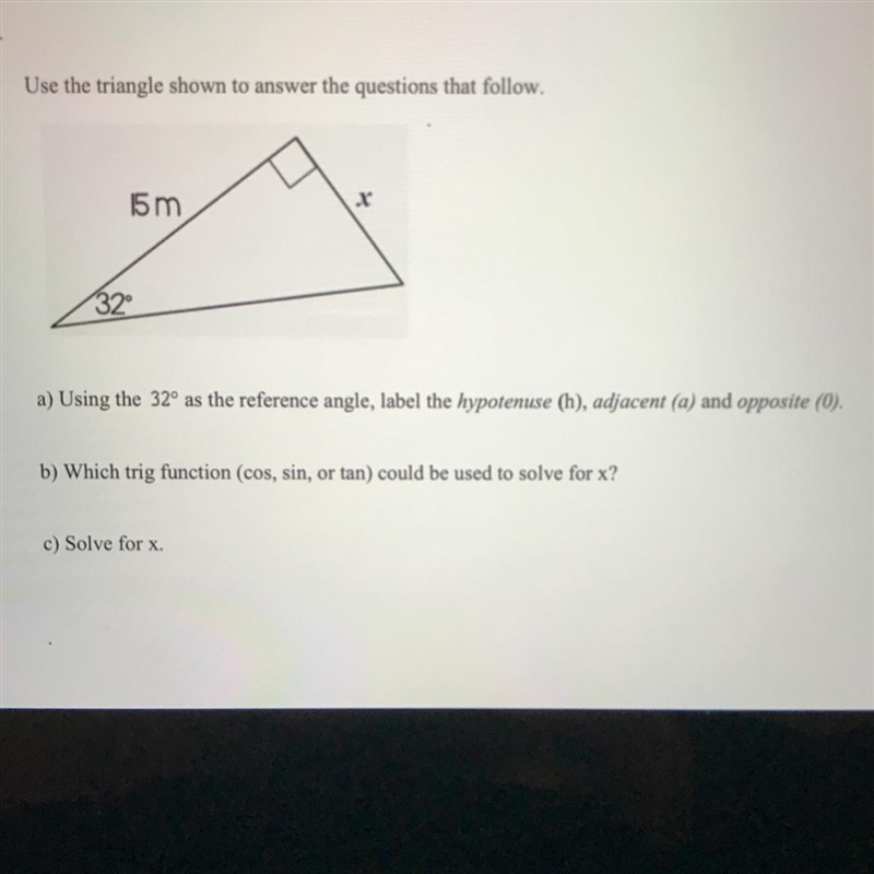 Use the triangle shown to answer the questions that follow. 15 m X 32 a) Using the-example-1