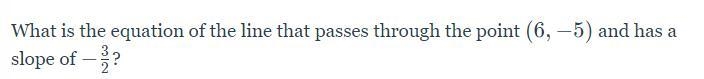 What is the equation of the line that passes through the point (6,-5)-example-1