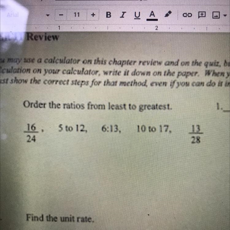 Order the ratios from least to greatest 16/24, 5 to 12, 6:13, 10:17, 13/28-example-1