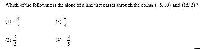 Which of the following is the slope of a line that passes through the points (-5, 10) and-example-1