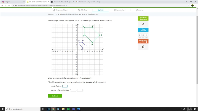 What are the scale factor and center of dilation?-example-1