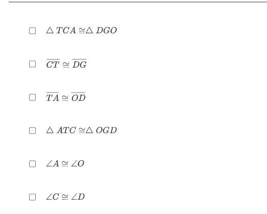 Given that Δ C A T ≅ Δ D O G, select all statements that must be true-example-1