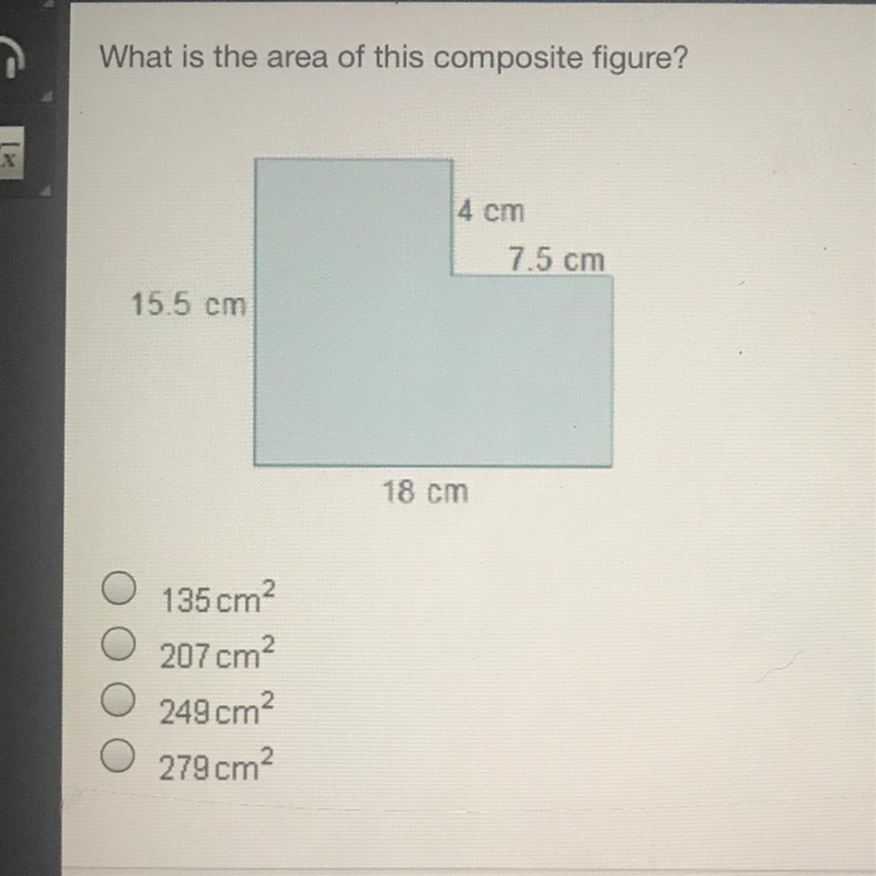 N What is the area of this composite figure? 4 cm 7.5 cm 15.5 cm 18 cm 135 cm2 207 cm-example-1