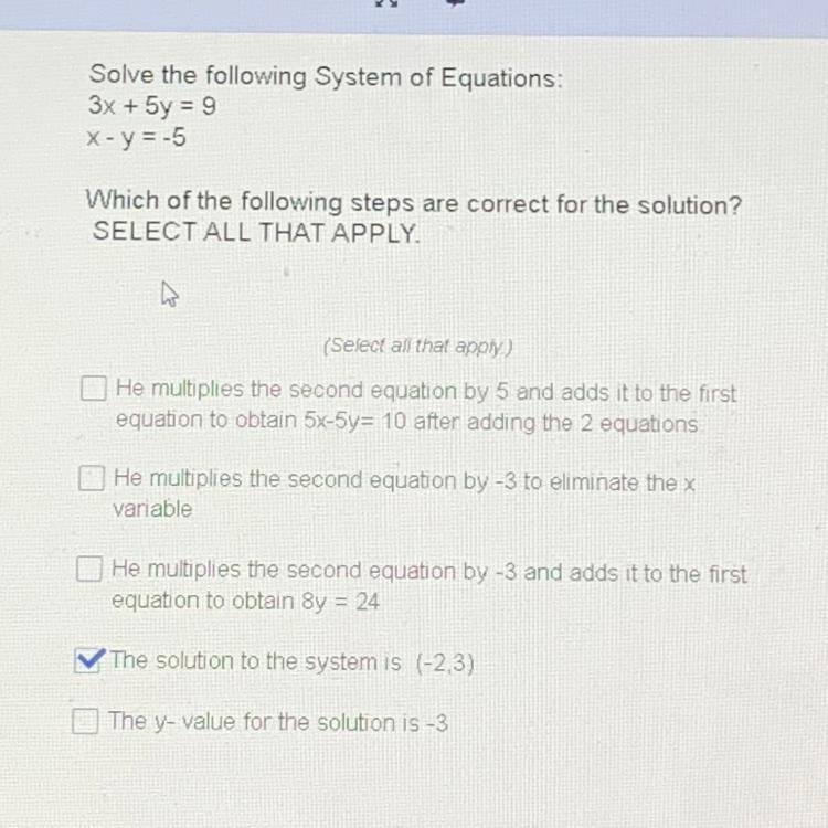 15 points Solve the following System of Equations: 3x + 5y = 9 x - y = -5 Which of-example-1