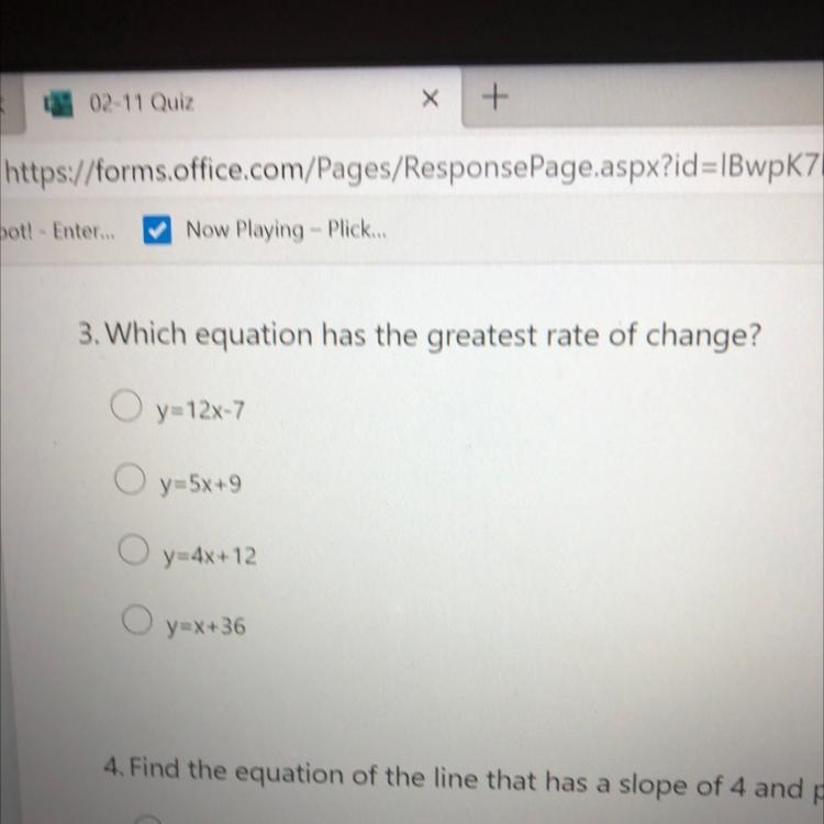 Which equation has the greatest rate of change? y=12x-7 y=5x+9 y=4x+12 y=X+36-example-1