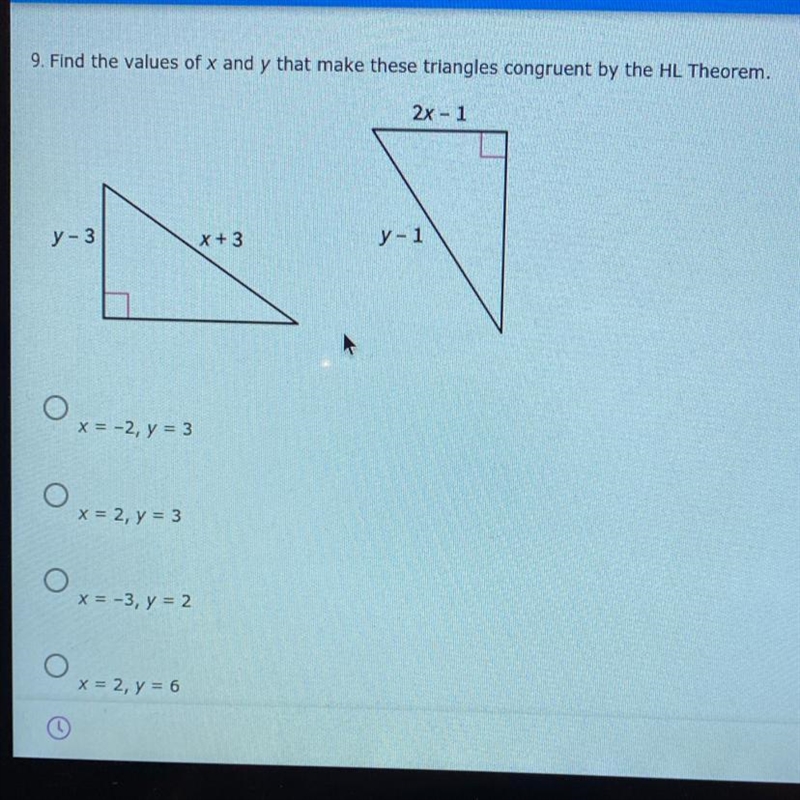 9. Find the values of x and y that make these triangles congruent by the HL Theorem-example-1