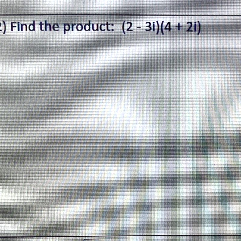 Find the product: (2 - 3i)(4 + 2i)-example-1