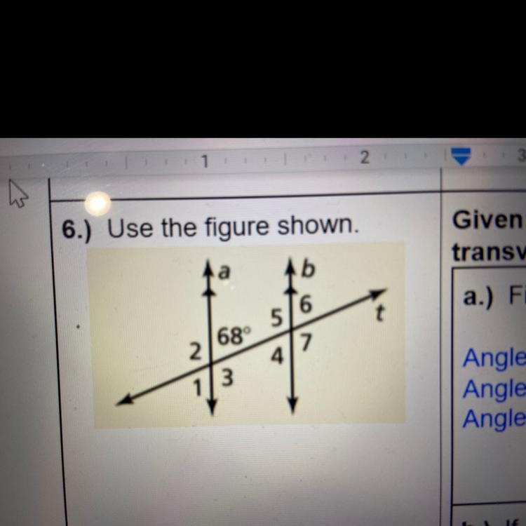 If 6 = 68 degrees, find the measures of angles 4, 5 ,7-example-1