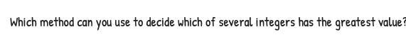 A The integer with the greatest value is the one that has the greatest absolute value-example-1