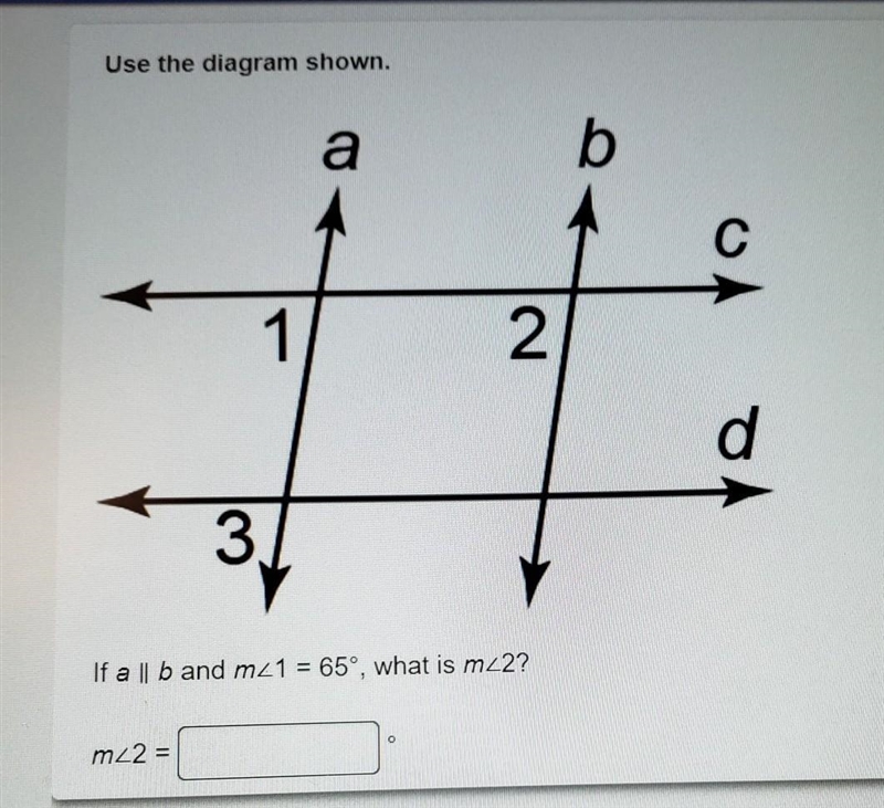 If a || b and m1 = 65°, what is m2? m2 = ______​-example-1