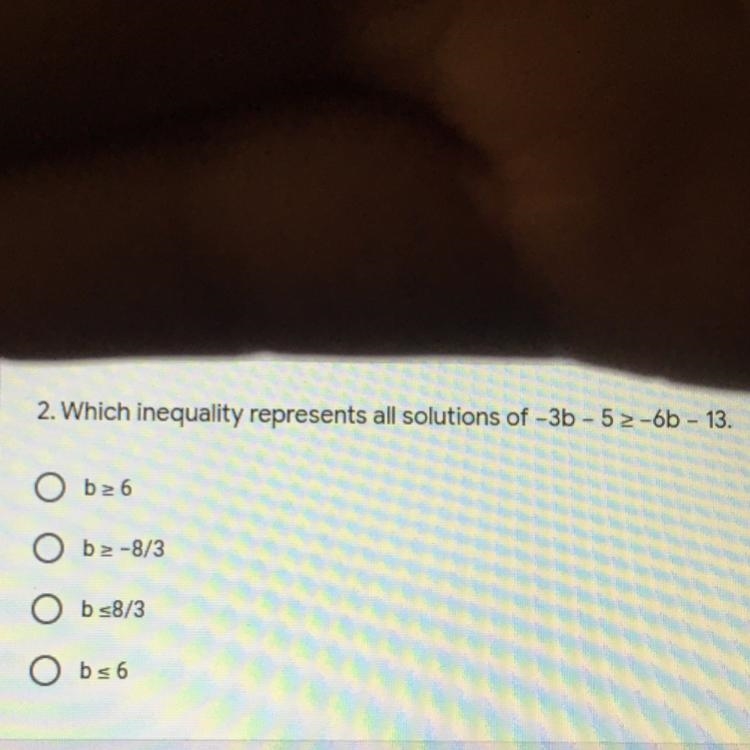 2. Which inequality represents all solutions of -3b-52-6b - 13. Ob26 Ob>-8/3 O-example-1