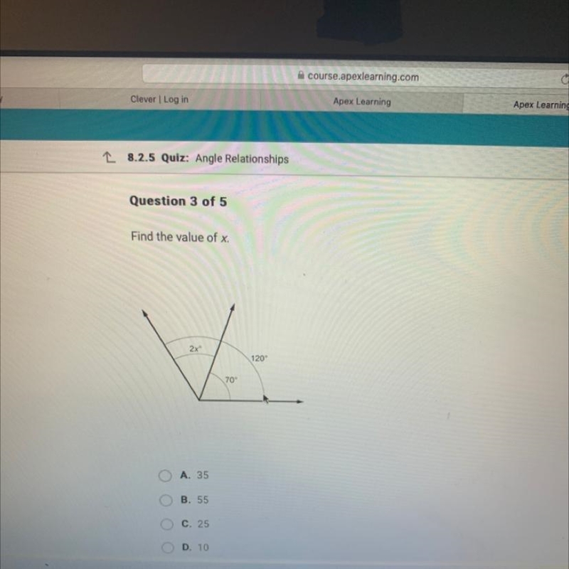 Find the value of x. 2х 120 70° ОА. 35 ОВ. 55 С. 25 OD. 10-example-1