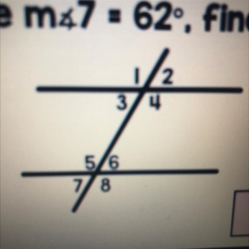 PLZ HELP If m<7=62 find m<1.-example-1