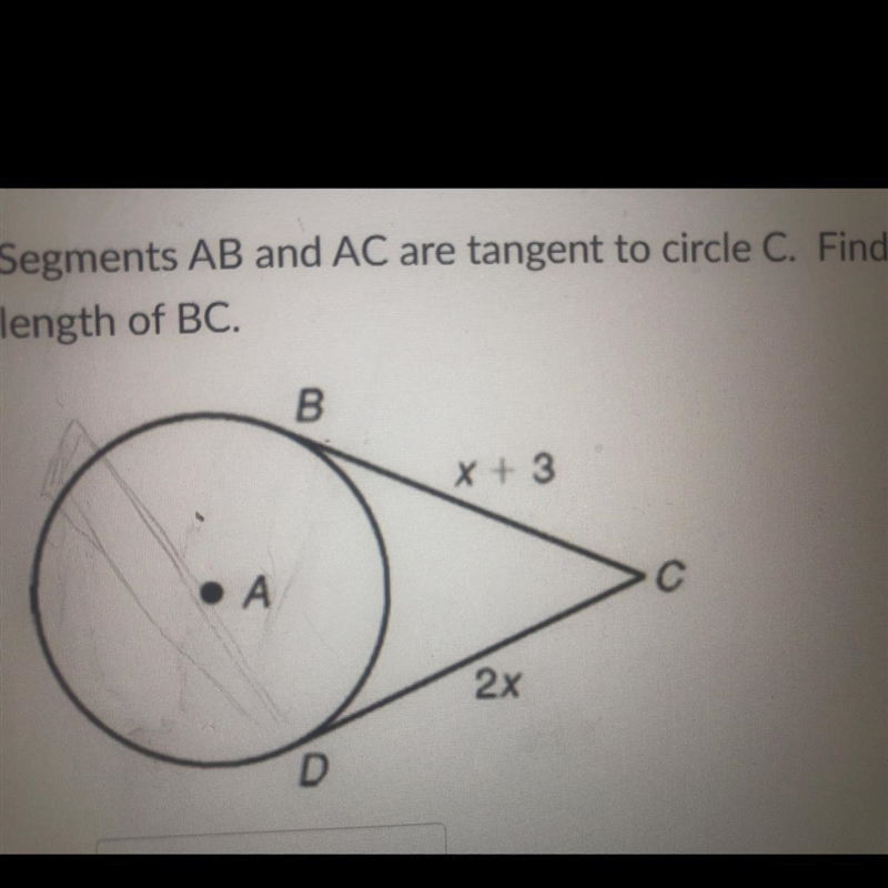 Segment AB and AC are tangent to circle C find the value of X in the length of BC-example-1