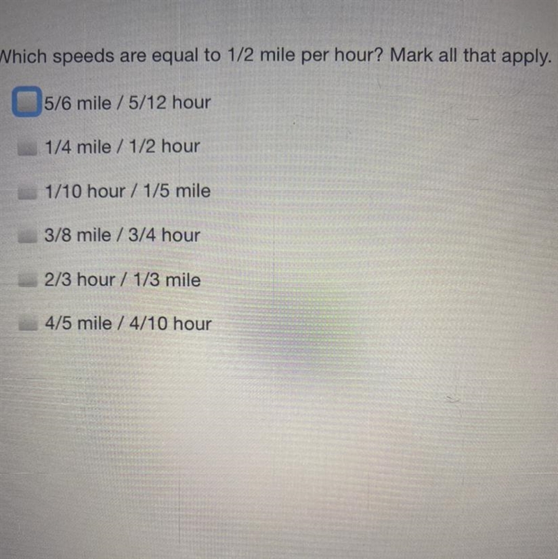 Which speeds are equal to 1/2 mile per hour? Mark all that apply. 5/6 mile/5/12 hour-example-1