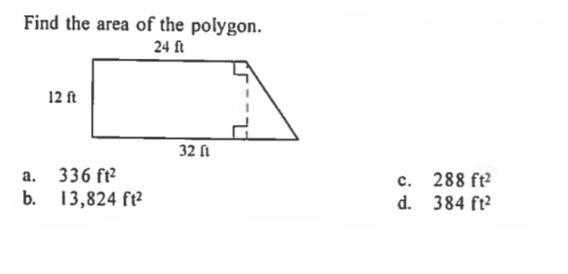 Find the area of the polygon. A. 336 feet squared B. 13,824 feet squared C. 288 feet-example-1