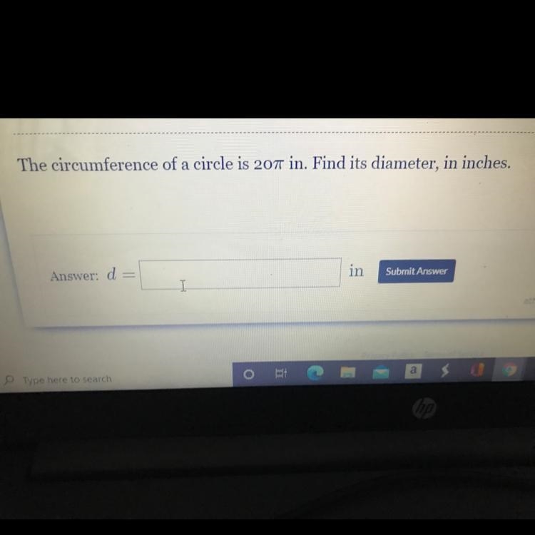 The circumference of a circle is 20 pi find it's diameter in inches-example-1