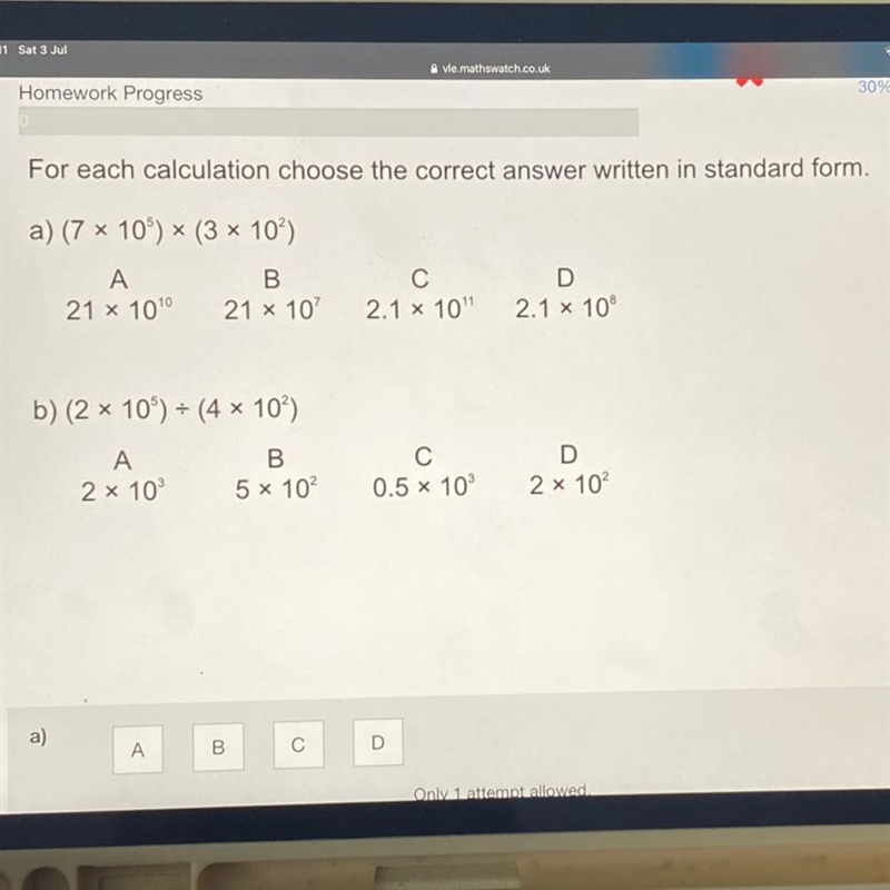 For each calculation choose the correct answer written in standard form. a) (7 * 10°) ~ (3 x-example-1