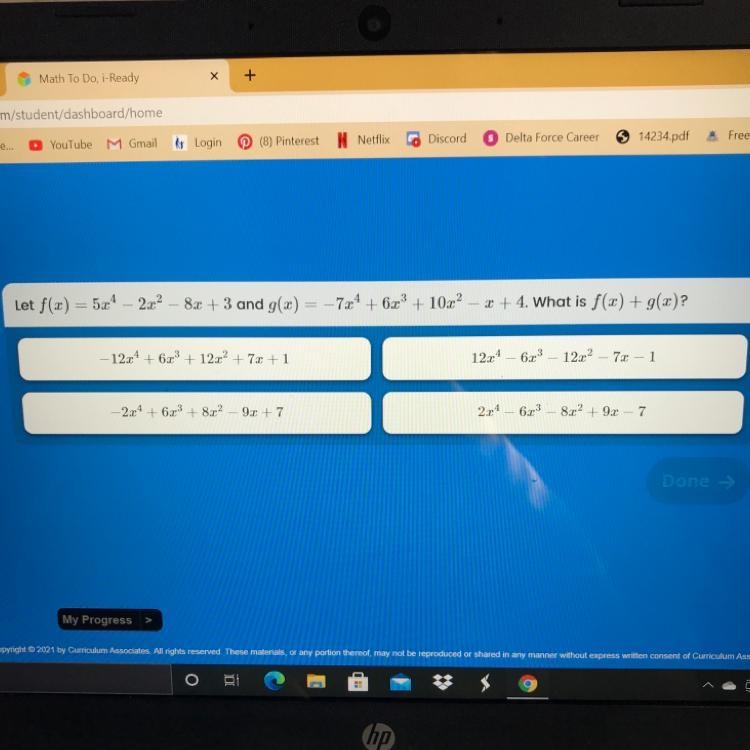 URGET PLEASE HELP Let f(x) = 5x4 – 2x2 – 8x + 3 and g(x) = -7x4 + 6x3 + 10x² x + 4. What-example-1