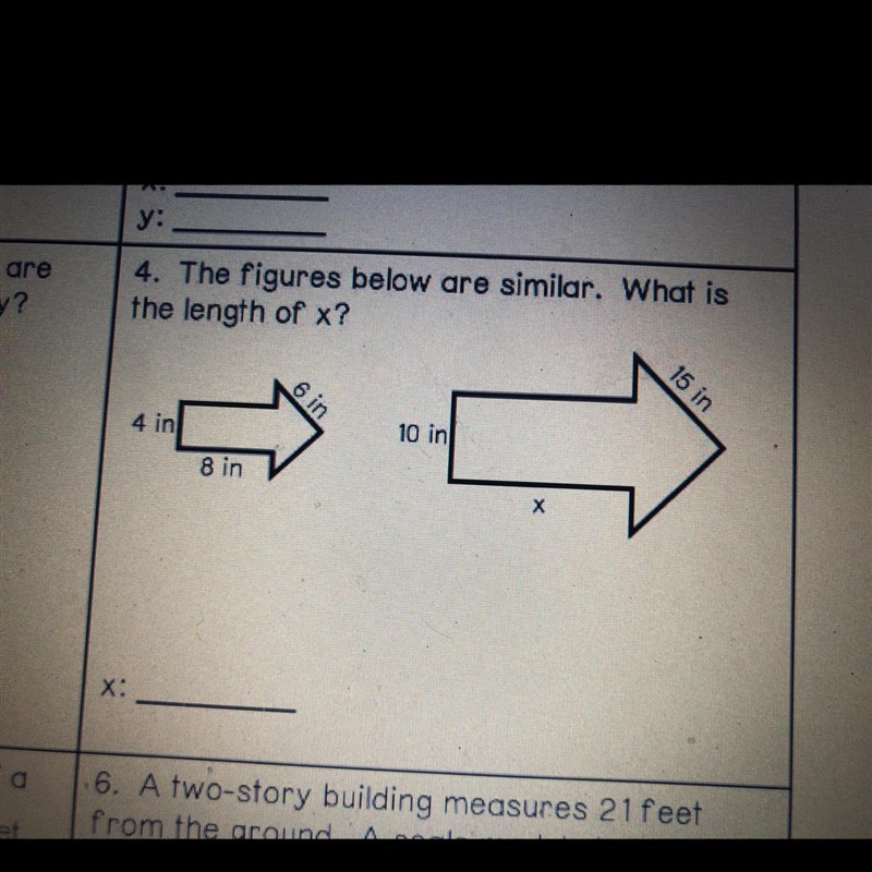 4. The figures below are similar. What is the length of x? 15 in 4 in 6 in 1 10 in-example-1