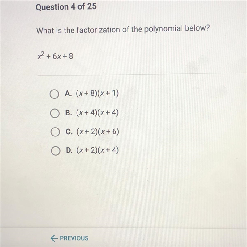 What is the factorization of the polynomial below? x + 6x + 8 O A. (X + 8)(x + 1) O-example-1