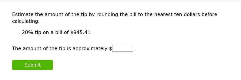 Estimate the amount of the tip by rounding the bill to the nearest ten dollars before-example-1