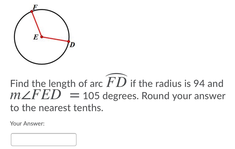 I need help ASAP. Find the length of arc FD if the radius is 94 and m-example-1