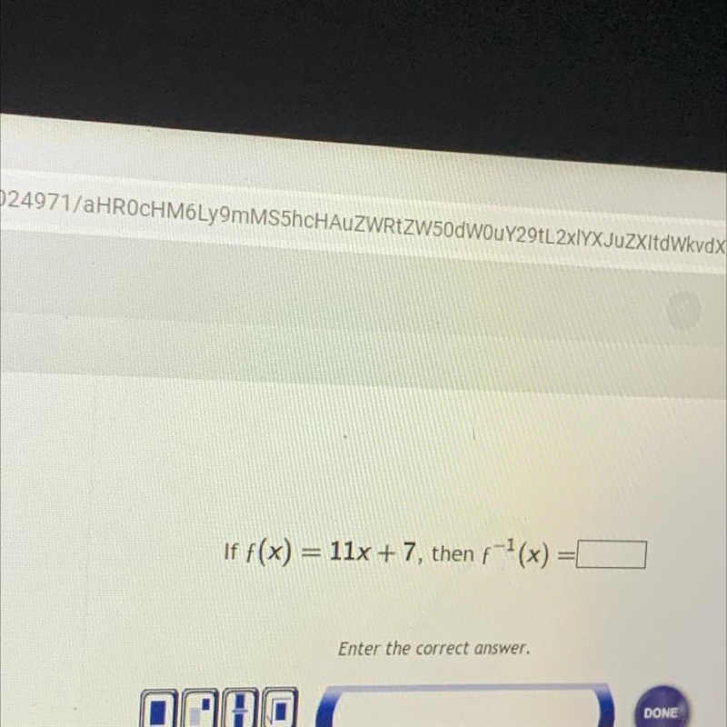 If f(x) 11x + 7, then ,'(x)=1 Enter the correct answer 0000 DONE Clear all 0 we in-example-1