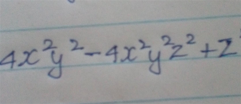 4x²y²-4x²y²z²+z² please explain​-example-1