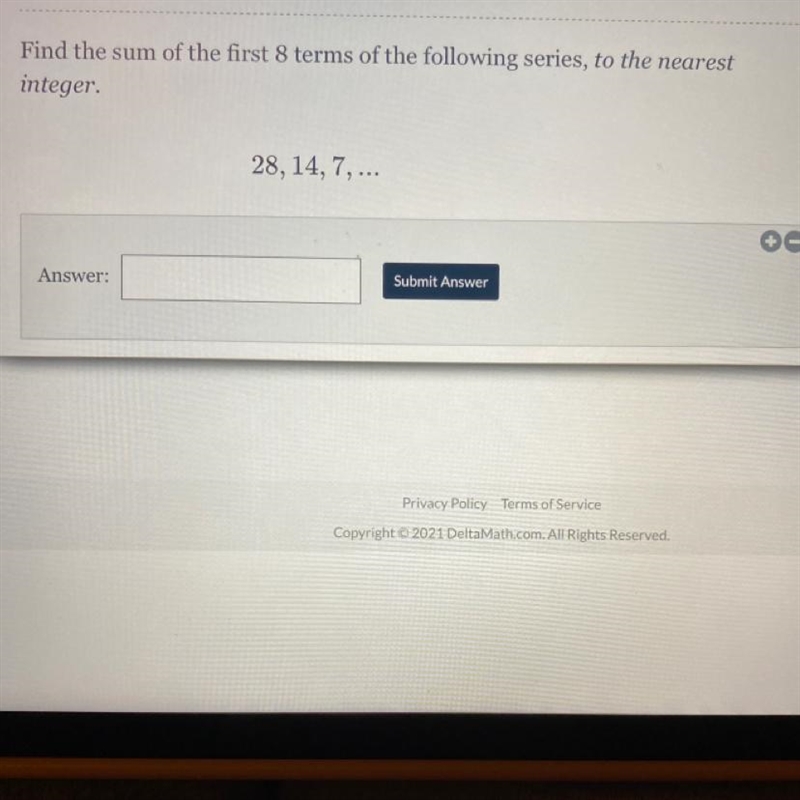 Find the sum of the first 8 terms of the following series, to the nearest integer-example-1