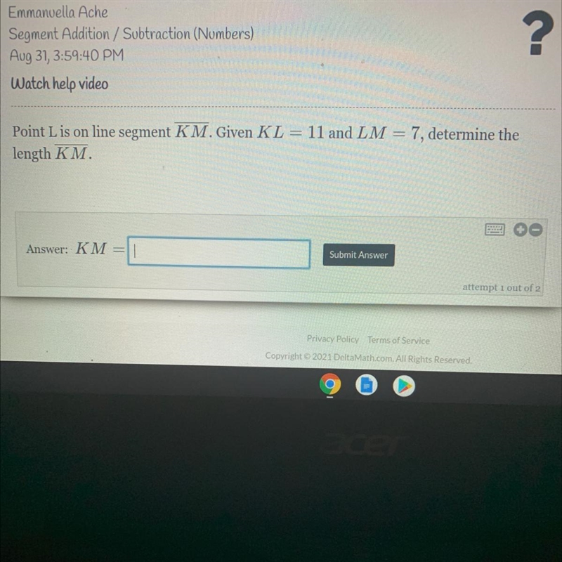 Point L is on line segment KM given KL= 11 and LM = 7 determine the length KM-example-1