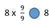 8 x 9/9_ 8 > < = pls help my teacher will yell at me:(-example-1