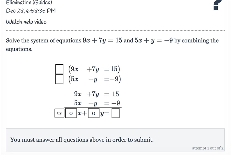 Solve the system of equations 9x+7y=159x+7y=15 and 5x+y=-95x+y=−9 by combining the-example-1