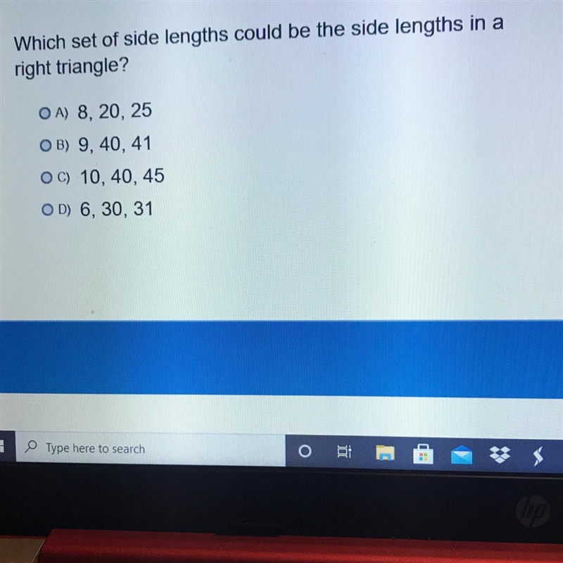 Which set of side lengths could be the side lengths in a right triangle? OA) 8, 20, 25 OB-example-1