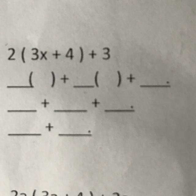 2 ( 3x + 4) + 3 ( ) + __( ) + + + - +-example-1