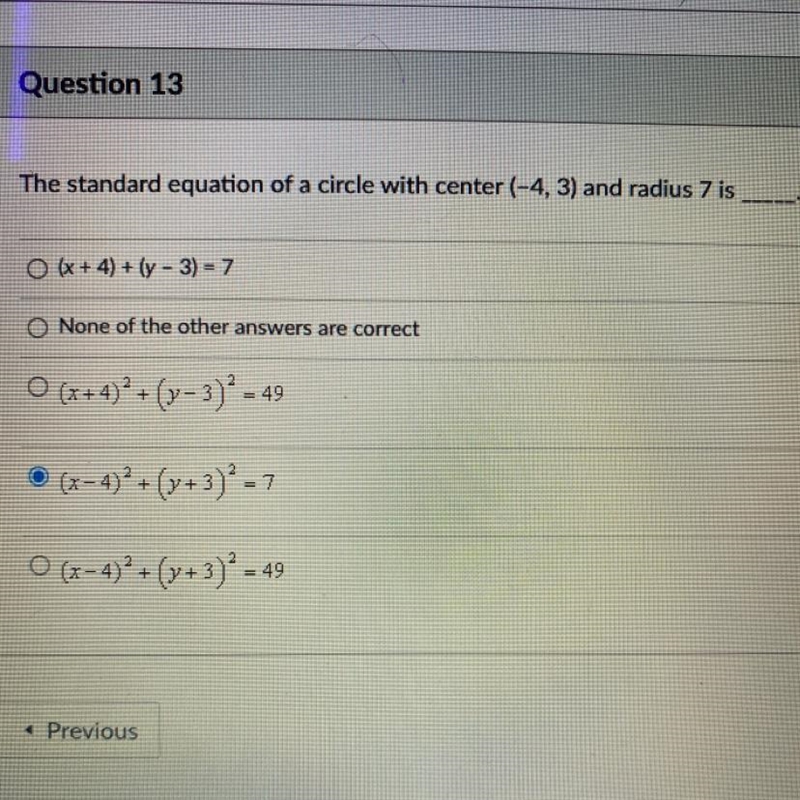 QUICK PLS I HAVE 8 MINS LEFT The standard equation of a circle with center (-4, 3) and-example-1