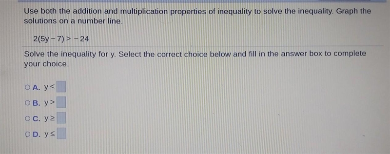 Use both the addition and multiplication properties of inequality to solve the inequality-example-1