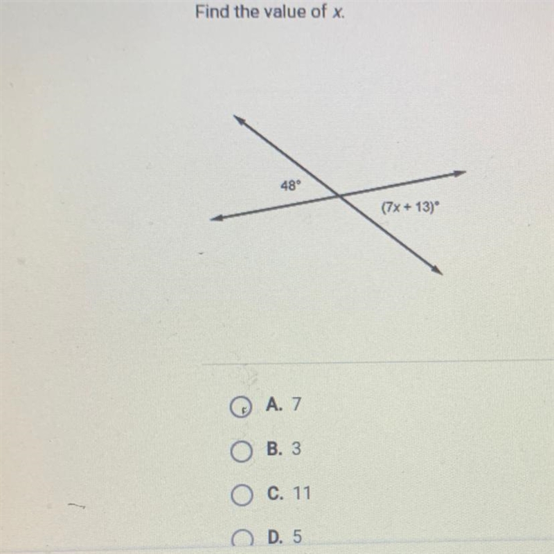 Find the value of x. 48° (7x + 13) A. 7 B. 3 C. 11 о D. 5-example-1