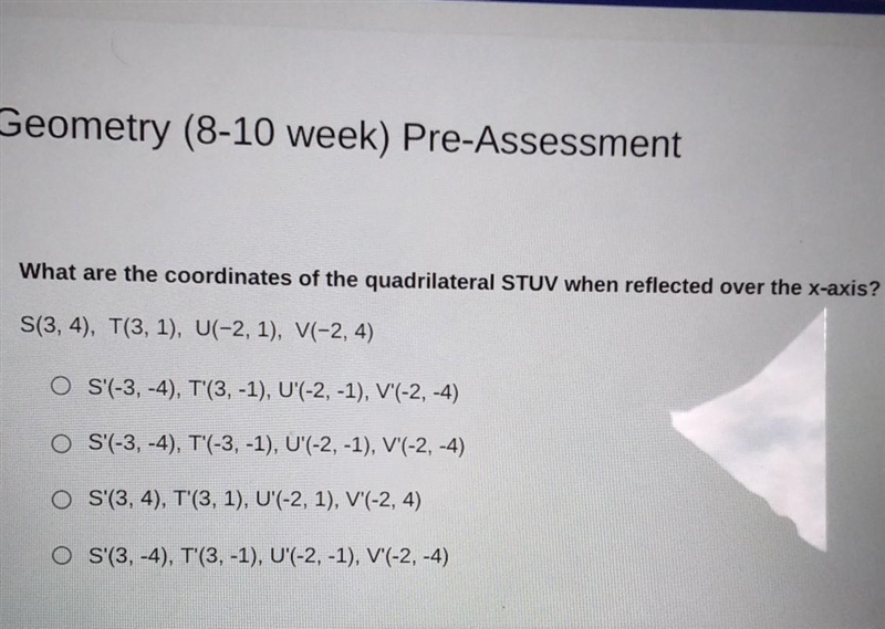 HURRY I NEED HELP. ASAP. What are the coordinates of the quadrilateral STUV when reflected-example-1