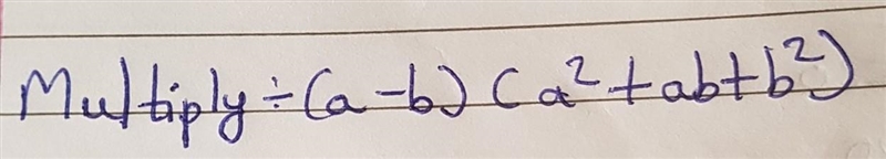 Multiply (a-b)(a^2+ab+b^2)​-example-1